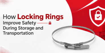 How Locking Rings Improve Safety During Storage and Transportation
