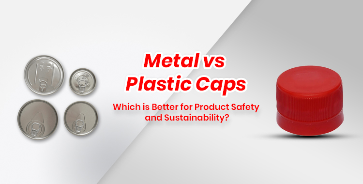Metal vs Plastic Caps